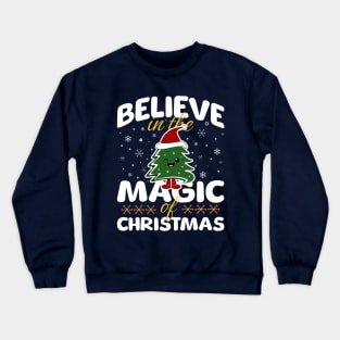 Believe in the Magic of Christmas Crewneck Sweatshirt